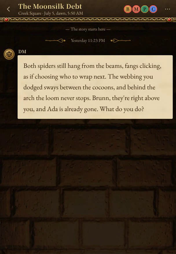 The game master describes spiders hanging from the beams and asks what the player does
